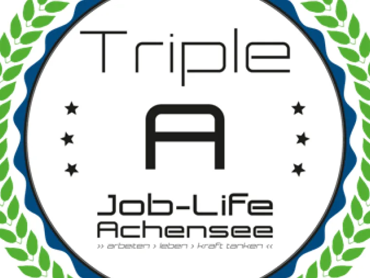 Triple A Arbeitgeber im Arbeitsraum Achensee - Job Life Achensee